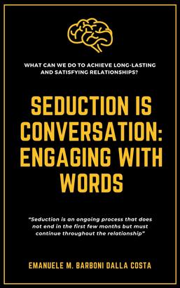 Seduction is Conversation: Engaging with Words