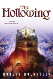 The Hollowing - A Novel of the Mythago Cycle