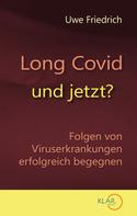 Uwe Friedrich: Long Covid - und jetzt? ★★★★★