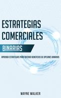 Wayne Walker: Estrategias Comerciales Binarias 