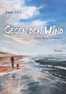 Anne Viel: Gegen den Wind 