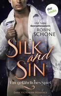 Robin Schone: Silk and Sin – Ein gefährliches Spiel ★★★