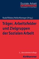 Rudolf Bieker: Träger, Arbeitsfelder und Zielgruppen der Sozialen Arbeit 