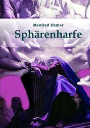 Sphärenharfe - Gedichte, Märchen, meditative Texte