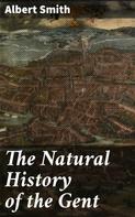 Albert Smith: The Natural History of the Gent 
