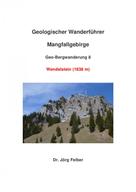 Jörg Felber: Geo-Bergwanderung 8 Wendelstein 