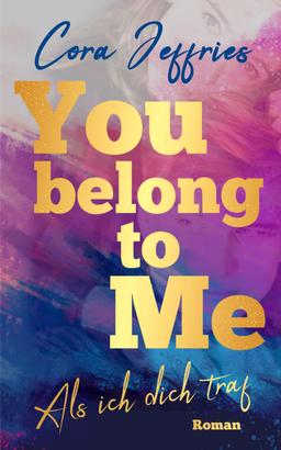You belong to me - Als ich dich traf