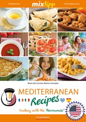 MIXtipp Mediterranean Recipes (american english) - Cooking with the Thermomix TM5 und TM31