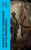 Heros von Borcke: Memoirs of the Confederate War for Independence 