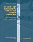 Dmitriy Kustov: US Taxation of International Startups and Inbound Individuals 