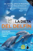 Ángel Gracia: La dieta del delfín 