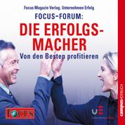 FOCUS-Forum: Die Erfolgsmacher - Von den Besten profitieren