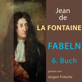 Fabeln von Jean de La Fontaine: 6. Buch