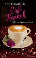 Ann E. Hacker: Café Hannah - Teil 5 ★★★