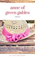 Lucy Maud Montgomery: Anne of Green Gables Collection: Anne of Green Gables, Anne of the Island, and More Anne Shirley Books (ReadOn Classics) 