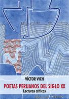 Víctor Vich: Poetas peruanos del siglo XX 