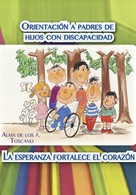 Alma Toscano: Orientación a padres de hijos con discapacidad 