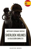 Arthur Conan Doyle: Sherlock Holmes: La Colección Completa - Una Obra Maestra Intemporal 