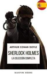 Sherlock Holmes: La Colección Completa - Una Obra Maestra Intemporal