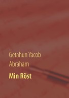Getahun Yacob Abraham: Min Röst 