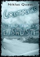 Niklas Quast: Crethrens - Verloren in der Eiswüste 