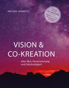 Kristina Grandits: Vision & Co-Kreation 