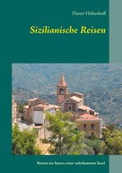 Dieter Hölterhoff: Sizilianische Reisen 