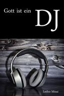 Leeloo Minai: Gott ist ein DJ 