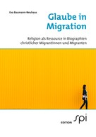 Eva Baumann-Neuhaus: Glaube in Migration 