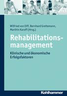 Wilfried von Eiff: Rehabilitationsmanagement 