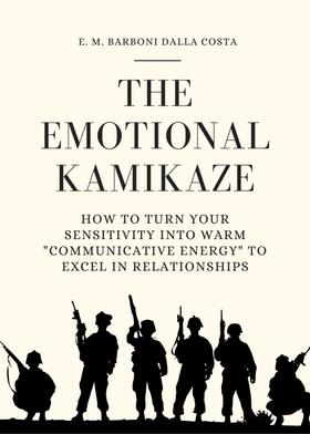 The Emotional Kamikaze