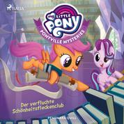 My Little Pony - Ponyville Mysteries - Der verfluchte Schönheitsfleckenclub