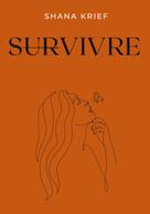 Shana Krief: Survivre 