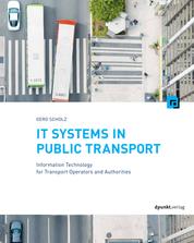 IT Systems in Public Transport - Information Technology for Transport Operators and Authorities