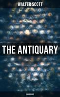 Sir Walter Scott: The Antiquary (Unabridged) 