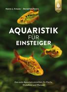 Hanns-J. Krause: Aquaristik für Einsteiger 