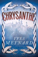 Yves Meynard: Chrysanthe 