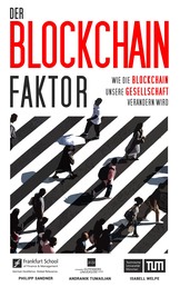 Der Blockchain-Faktor - Wie die Blockchain unsere Gesellschaft verändern wird