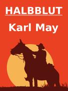 Karl May: Halbblut ★★★★★