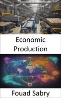 Fouad Sabry: Economic Production 