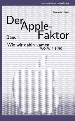 Der Apple-Faktor, Band I