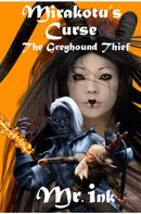 Mr. ink: Mirakotu's Curse: The Greyhound Thief 