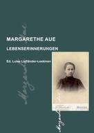 Luise Liefländer-Leskinen: Margarethe Aue 