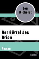 Jon Michelet: Der Gürtel des Orion 