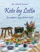 Ann-Charlotte Grönlund: Keto by Lotta 