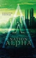 Christin Thomas: Nation Alpha ★★★★