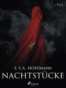 E. T. A. Hoffmann: Nachtstücke - 1. Teil 