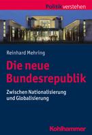 Reinhard Mehring: Die neue Bundesrepublik ★★★★★