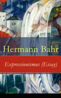 Hermann Bahr: Expressionismus (Essay) 