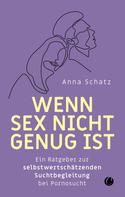 Anna Schatz: Wenn Sex nicht genug ist ★★★★★